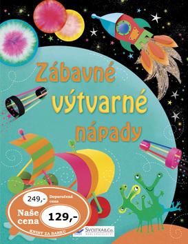 Kniha: Zábavné výtvarné nápady - Rebecca Gilpinová; Leonie Prattová