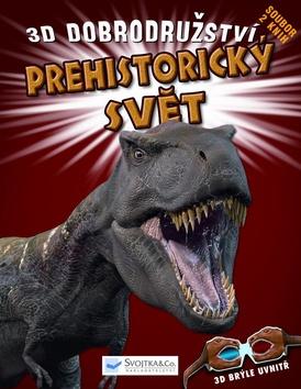 Kniha: 3D dobrodružství Prehistorický světautor neuvedený