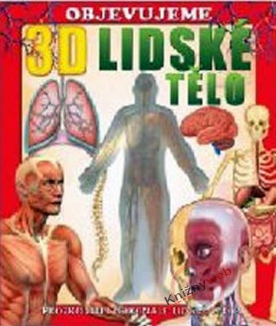Kniha: 3D lidské tělo – objevujemekolektív autorov
