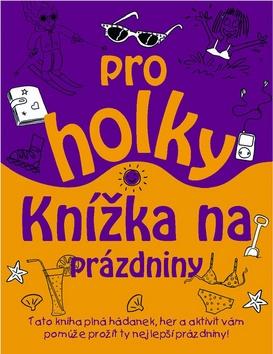 Kniha: Knížka na prázdniny pro holkyautor neuvedený