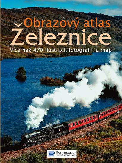 Kniha: Železnice - Obrazový atlasautor neuvedený