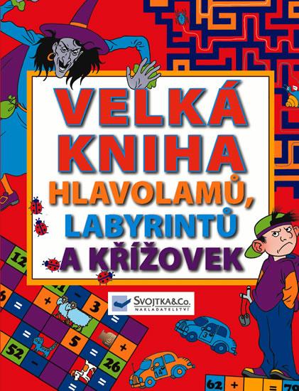 Kniha: Velká kniha hlavolamů, labyrintů a křížoautor neuvedený