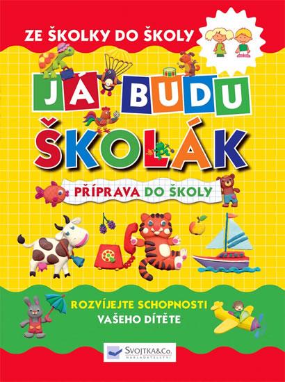 Kniha: Já budu školák - Ze školky do školyautor neuvedený