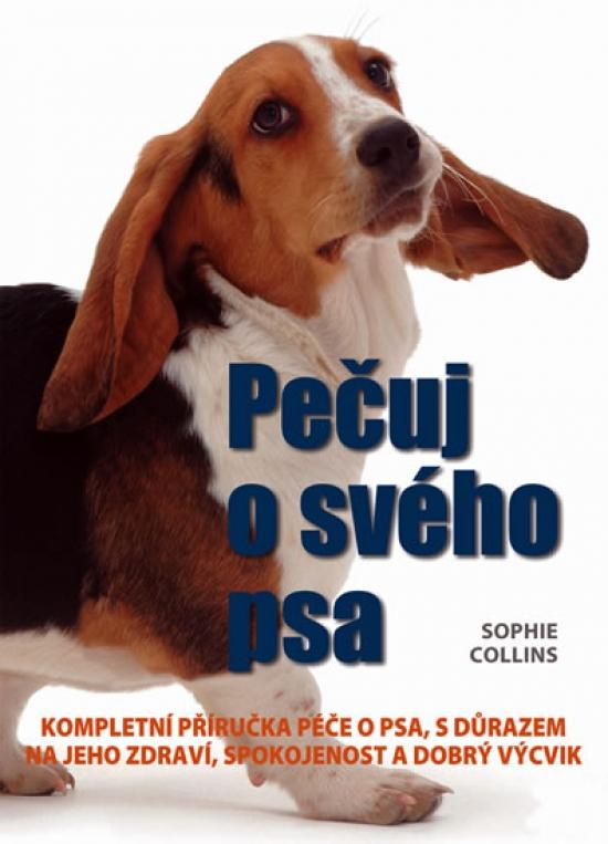 Kniha: Pečuj o svého psa! - Collins Sophie