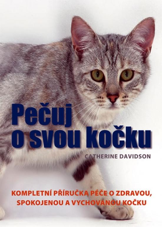 Kniha: Pečuj o svou kočku! - Catherine Davidson