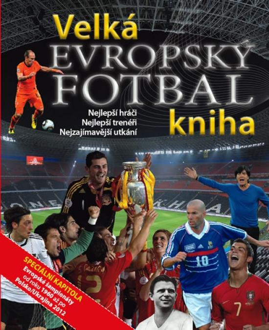 Kniha: Evropský fotbal - Velká knihaautor neuvedený