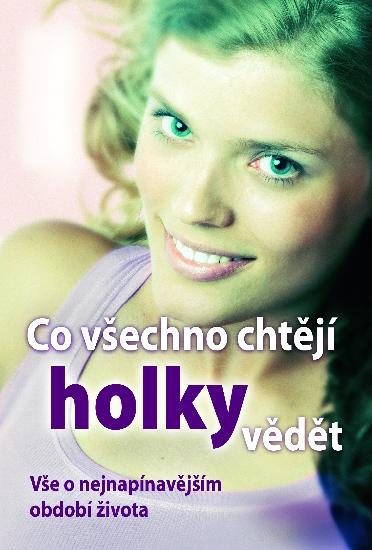 Kniha: Co všechno chtějí holky vědět - Vše o nejnapínavějším období životaautor neuvedený
