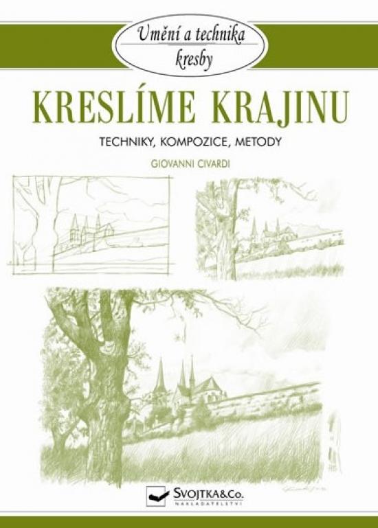 Kniha: Kreslíme krajinu - Techniky, kompozice a metody - Civardi Giovanni