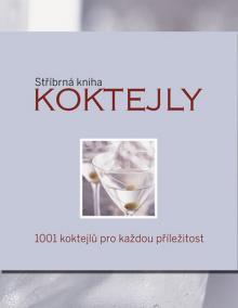 Koktejly - 1001 koktejlů pro každou příležitost