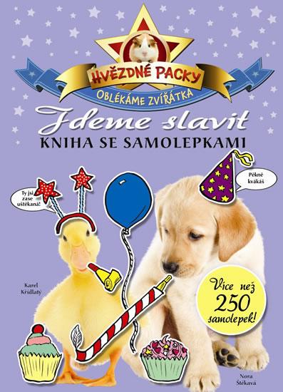 Kniha: Hvězdné packy – Jdeme slavit - Kniha se samolepkamiautor neuvedený