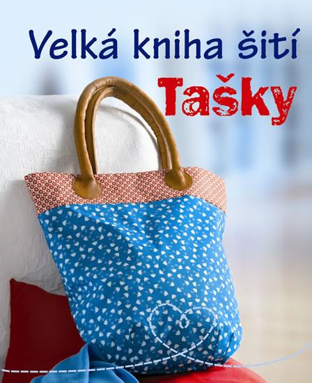 Kniha: Velká kniha šití - Taškyautor neuvedený