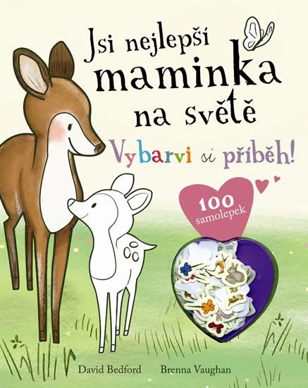 Kniha: Jsi nejlepší maminka na světě - Vybarvi si příběh!autor neuvedený