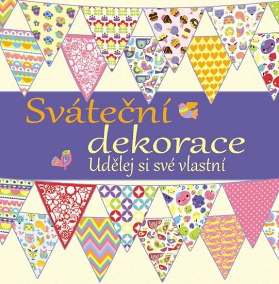 Kniha: Sváteční dekorace - Udělej si své vlastníautor neuvedený