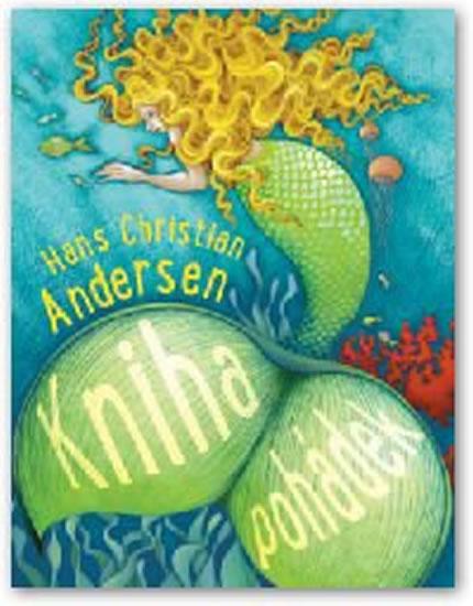 Kniha: Kniha pohádek - Andersen - Andersen Hans Christian