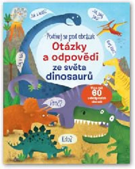 Kniha: Podívej se pod obrázek - Otázky a odpovědi ze světa dinosaurůautor neuvedený