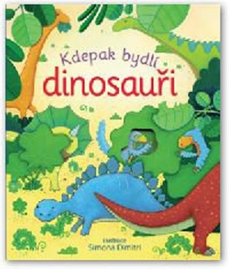 Kniha: Kdepak bydlí dinosauřiautor neuvedený