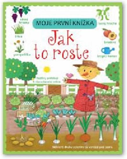 Kniha: Jak to roste - Moje první knížkaautor neuvedený