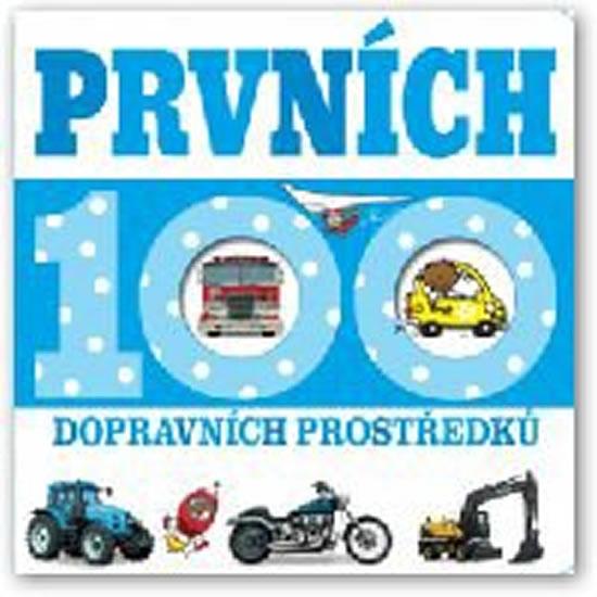 Kniha: Prvních 100 dopravních prostředkůautor neuvedený