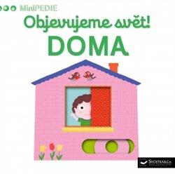 Kniha: MiniPEDIE – Objevujeme svět! Doma - Choux, Nathalie