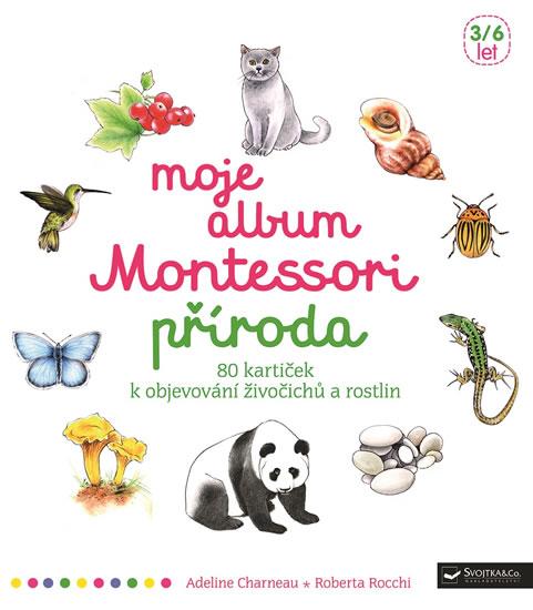 Kniha: Moje album Montessori - Příroda - Charneau, Roberta Rocchi Adeline