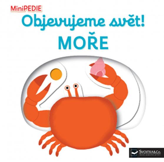 Kniha: MiniPEDIE - Objevujeme svět! Moře - Choux Nathalie