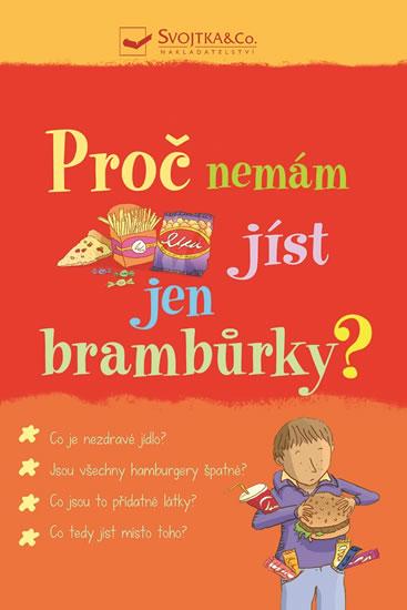 Kniha: Proč nemám jíst jen brambůrky? - Knighton Kate