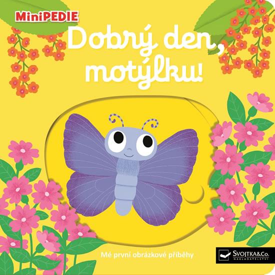 Kniha: MiniPEDIE - Dobrý den, motýlku! - Choux Nathalie