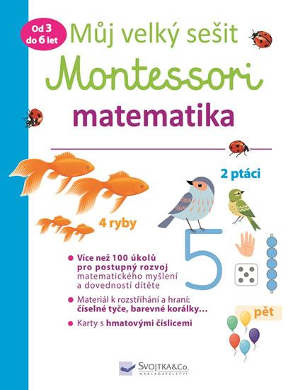 Kniha: Můj velký sešit Montessori - Matematika 3 až 6 let - Urvoy Delphine