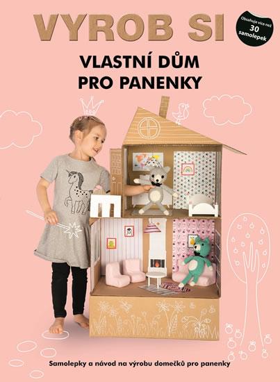Kniha: Vyrob si vlastní dům pro panenky - Samolepky a návod na výrobu garážeautor neuvedený