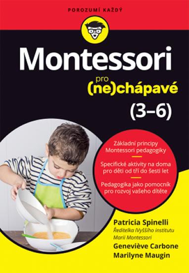 Kniha: Montessori pro (ne)chápavé (3-6 let) - Spinelli Patricia