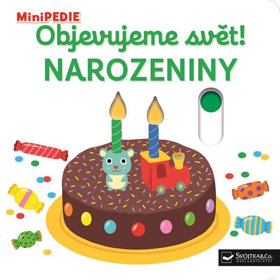 Kniha: MiniPEDIE - Objevujeme svět! Narozeniny - Choux Nathalie