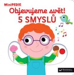 Kniha: Objevujeme svět! 5 smyslů - Choux, Nathalie