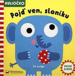 Kniha: Pojďven, sloníku - Lodge, Jo