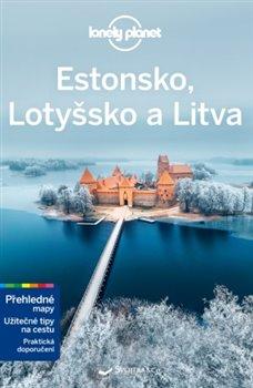 Kniha: Estonsko, Lotyšsko a Litva - Lonely Planetautor neuvedený