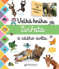 Kniha: Velká kniha - Zvířata z celého světaautor neuvedený