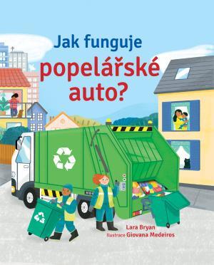 Kniha: Jak funguje popelářské auto? - Bryan Lara