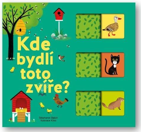 Kniha: Kde bydlí toto zvíře? - Babin Stéphanie