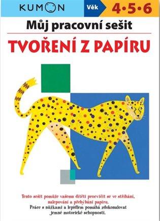 Kniha: Můj pracovní sešit - Tvoření z papíruautor neuvedený