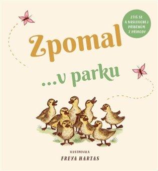 Kniha: Zpomal ...v parku - Hartas Freya