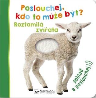 Kniha: Poslouchej, kdo to může být? Roztomilá zvířataautor neuvedený