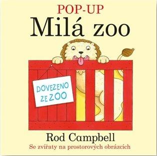 Kniha: Pop- Up -  Milá Zoo - Campbell, Rod