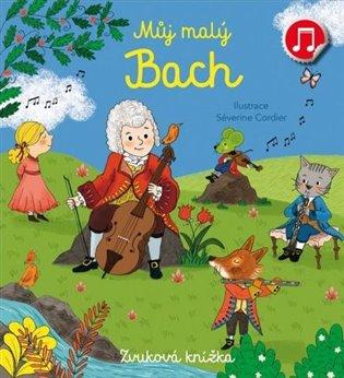 Kniha: Můj malý Bach - Zvuková knížka - Collet Émilie
