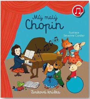 Kniha: Můj malý Chopin - Zvuková knížka - Collet Émilie