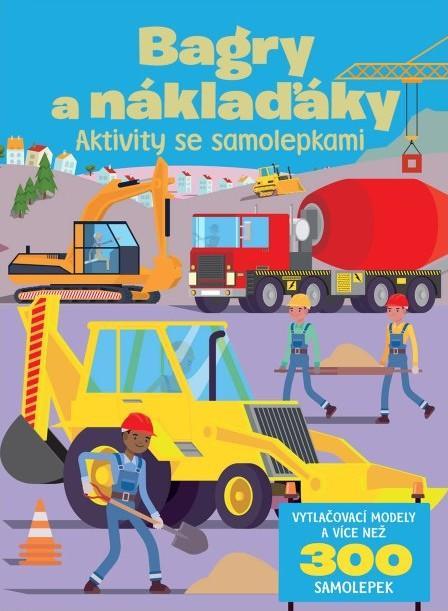 Kniha: Bagry a náklaďáky Aktivity se samolepkamiautor neuvedený