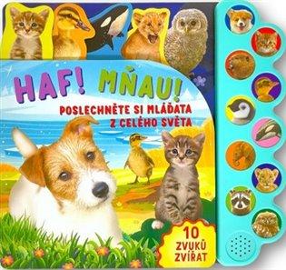 Kniha: Haf! Mňau! Poslechněte si mláďata z celého světa! - Caro, Isabelle