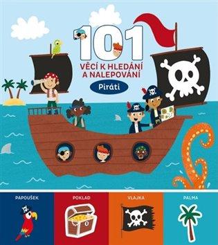 Kniha: 101 věcí k hledání a nalepování Pirátiautor neuvedený