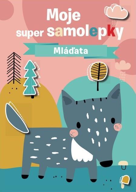 Kniha: Moje super samolepky Mláďataautor neuvedený