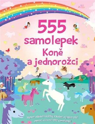 Kniha: 555 samolepek - Koně a jednorožciautor neuvedený