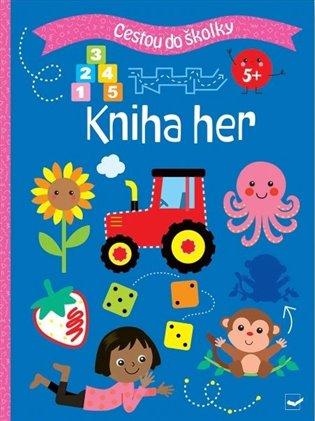 Kniha: Cestou do školky - Kniha her 5+autor neuvedený