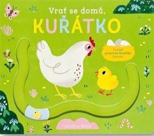 Kniha: Vrať se domů, kuřátko - Búzio, Carolina